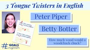 There are dozens more on our other tongue twister pages! 3 Tongue Twisters English Speaking Practice Goals English