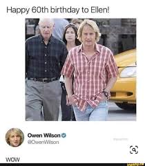 Happy 60th Birthday To Ellen Owen Wilson Wow
