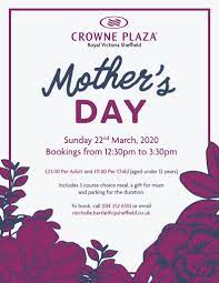 On this day, organize family dinners, lunches and dinners. Mother S Day 2020 Crowne Plaza Royal Victoria