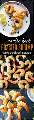 You can cook your marinated shrimp on the grill, stove top or in the oven. Garlic Herb Roasted Shrimp Homemade Cocktail Sauce Party Food