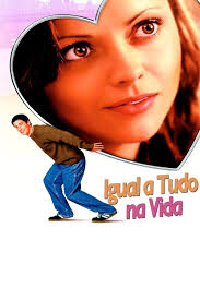 Igual a Tudo na Vida (2003)