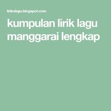 Kumpulan Lirik Lagu Manggarai Lengkap Lirik Lagu Lirik Lagu