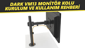 Dark Vm13 Vesa Monitor Arm Masa Tipi Monitor Kolu Youtube
