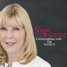 Smart, Amazing Conversations with Dr. Nancy