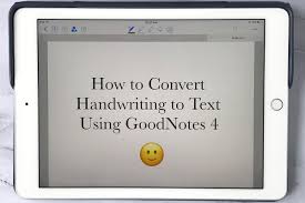 Goodnotes 4 Best Note Taking App How To Convert Handwriting To Text Good Notes Ipad Pro Apps Ipad Pro