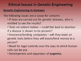In australia, ethics usually revolves around informed these types of issues arise with every medical procedure, but arise with an unprecedented intensity for genetics. Chpt 19 Genetic Engineering Ppt Video Online Download