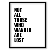 Not All Those Who Wander Are Lost Framed Wall Art Wall Decor Paintings Wall Coverings Decals More