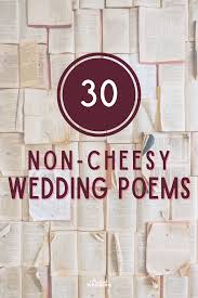 Here are the words to her romantic poem. The Ultimate List Of Non Cheesy Wedding Poems A Practical Wedding