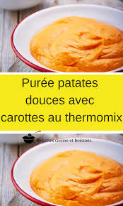 Puree Patates Douces Avec Carottes Au Thermomix Puree Patate Douce Puree Patate Recettes De Cuisine