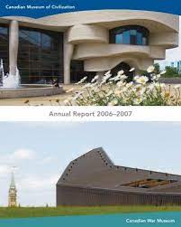 Cmcc Annual Report 2006 2007 Canadian Museum Of Civilization