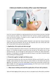 Laser hair removal of fine hairs that are less pigmented can achieve further reduction and long term removal with a combination of laser hair removal technologies. 3 Skincare Habits To Follow After Laser Hair Removal By Sofiatho83 Issuu