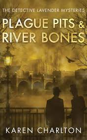Plague Pits & River Bones (Detective Lavender Mysteries #4)
