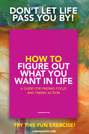 How To Figure Out What You Want In Life Trust Yourself Life How To Know