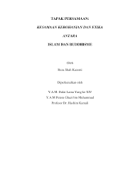 Walaupun terdapat perbezaan agama, kepercayaan, budaya, kebiasaan, warna kulit dan bahasa yang digunakan namun. Http Www Islambuddhism Com Docs Tapak Persamaan Pdf