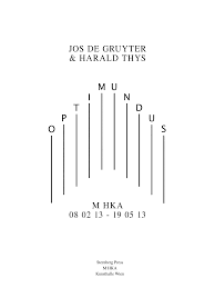 JOS DE GRUYTER & HARALD THYS M HKA 08 02 13 - 19 05 13