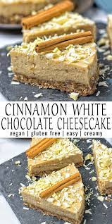 Cinnamon White Chocolate Cheesecake Contentedness Cooking Recipe Chocolate Cheesecake Dessert Recipes Vegan Desserts