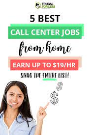 5 Best Call Center Jobs From Home Earn Up To 19 Per Hour Call Center Job Work From Home Jobs