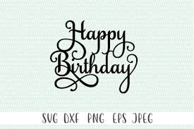 Download Free Diy Svg Files From Images Free Happy Birthday Svg Jojo Siwa Kitchen Svg Cut File Free Svg Cut Files Create Your Diy Projects Using Your Cricut Explore Silhouette And More