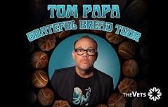 Tom Papa: Grateful Bread Tour