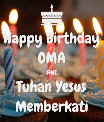 Renungan rohani katolik tuhan yesus memberkati kita. Happy Birthday Oma Ani Tuhan Yesus Memberkati Poster Ichad Keep Calm O Matic