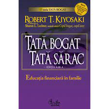 Maybe you would like to learn more about one of these? Tata Bogat Tata Sarac Educatia Financiara In Familie Carte De Robert T Kiyosaki Emag Ro