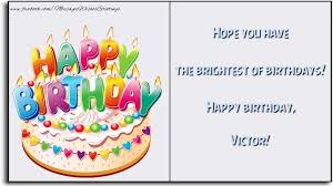 The lord our savior blessed you with life and gave you purpose and cause, today on the day of the celebration of your birth; Wishing You A Blessed Birthday Year And Life Happy Birthday Victor Greetings Cards For Birthday For Victor Messageswishesgreetings Com