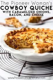 The Pioneer Woman S Cowboy Quiche Is A Deep Dish Take On The High Falutin Sounding Quiche Lorra In 2020 Quiche Lorraine Recipe Bacon Quiche Recipe Onion Quiche Recipe