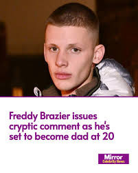 Freddy Brazier has issued a cryptic comment