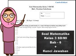(1)pecahan bab 6 tujuan pembelajaran siswa diharapkan dapat: Soal Matematika Bab Pecahan Sederhana Kelas 3 Dan Kunci Jawaban Contoh Materi Pendidikan