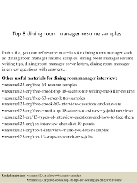 Restaurant managers are responsible for managing and restaurant managers can work in a variety of settings, including fast food restaurants, fine dining. Top 8 Dining Room Manager Resume Samples