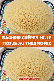Baghrir Crepes Mille Trous Au Thermomix Idee Recette Thermomix Mille Trou Thermomix