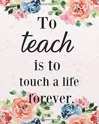 Check spelling or type a new query. To Teach Is To Touch A Life Forever Teacher Quote Notebook Gift Lined Composition Notebook Teacher Appreciation Gifts Notebook For 132 Pages Of Appreciation Gift Book Series Band 4 Amazon De A