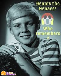 Yes I remember Dennis very well. He...