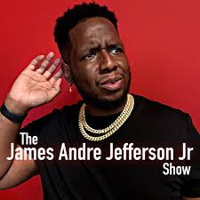 The James Andre Jefferson Jr. Show