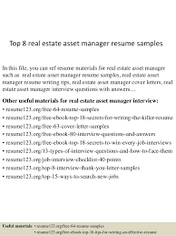 In addition, some states require these professionals to obtain a license. Top 8 Real Estate Asset Manager Resume Samples