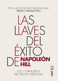 Piense y hagase rico en seis pasos: Las Llaves Del Exito De Napoleon Hill Hill Napoleon Santos Ochoa