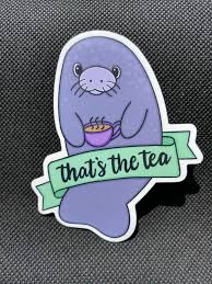 Manatee That S The Tea Punny Sticker Etsy In 2020 Manatee Vinyl Sticker Cute Stickers Please consider buying it to help support the manatees. pinterest