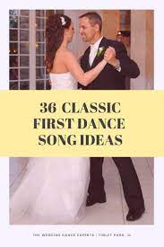 This Beautiful Free Guide From The Wedding Dance Experts Tinely Park Il Shares 36 Classic First Dance We Wedding Dance First Dance Songs Wedding First Dance