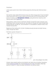 Prinsip kerja rangkaian star delta manual ini, sama dengan prinsip kerja rangkaian star delta automatis dengan timer (tdr) yang umum pada gambar yang ada menggunakan relay 11 pin agar bisa menggunakan 3 buah no nc untuk mengamankan rangkaian kontaktor dari hubung singkat. Wiring Diagram Star Delta Docx Docx Document