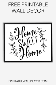 Free Printable Home Sweet Home Wall Decor Download And Print This Free Printable Wall Art Just Wall Decor Printables Home Wall Decor Free Printable Wall Art