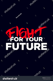 Fight Future Motivational Quotes Modern Vector Stock Vector Royalty Free Powerful Motivational Quotes Inspirational Quotes Background Study Motivation Quotes