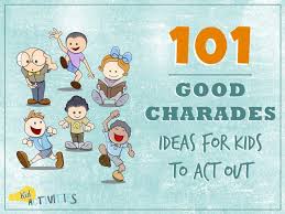 Charades for kids helpful hints. 101 Good Charades Ideas For Kids To Act Out Plus Movie Charades Ideas