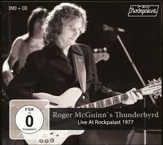 Roger Mcguinns Thunderbyrd Live At Rockpalast 1977 Cd Dvd