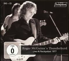 roger mcguinns thunderbyrd live at rockpalast 1977 cd dvd