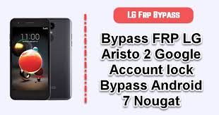 If you want to use your lg metro phone with another carrier, you will need to unlock the device. Bypass Frp Lg Aristo 2 Google Account Lock Bypass Android 7 Nougat