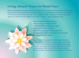 Faith, trust in this crazy world, there's an enormous distinction between good times and bad, between sorrow and joy. My Peace Vow Maya Tiwari Living Ahimsa Prayer For World Peace