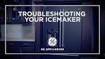 Icemaker Troubleshooting - French Door Refrigerators