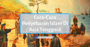 Secara rahsia ( selama 3 tahun ). Cara Penyebaran Islam Di Asia Tenggara Faktor