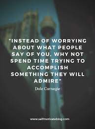 28 Most Inspirational Dale Carnegie Quotes Self Motivate Dale Carnegie Quotes Dale Carnegie Wisdom Quotes