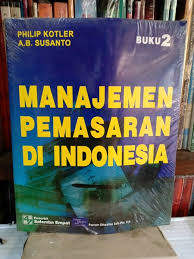 Pdf rangkuman buku manajemen pemasaran philips kotler 14 e heru. Jual Original Buku Manajemen Pemasaran Di Indonesia Buku 2 Karangan Philip Kotler A B Susanto Di Lapak Marnata Bookstore Bukalapak
